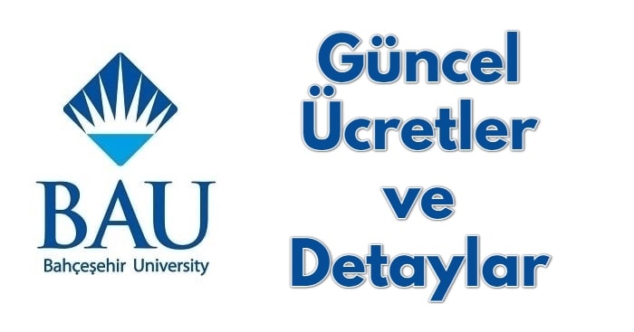 Bahçeşehir Üniversitesi Ücretleri 2022-2023 (Tüm Bölümler)