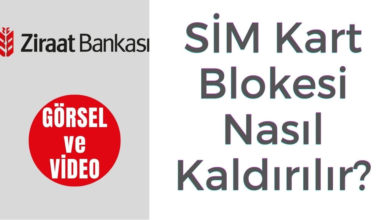 Ziraat Bankası Sim Kart Bloke Kaldırma (ATM, Online ve Şube)