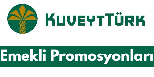Kuveyt Türk Emekli maaşı taşıma promosyonları