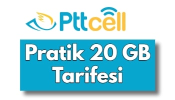 pttcell pratik 20 GB tarifesi ve fiyatları