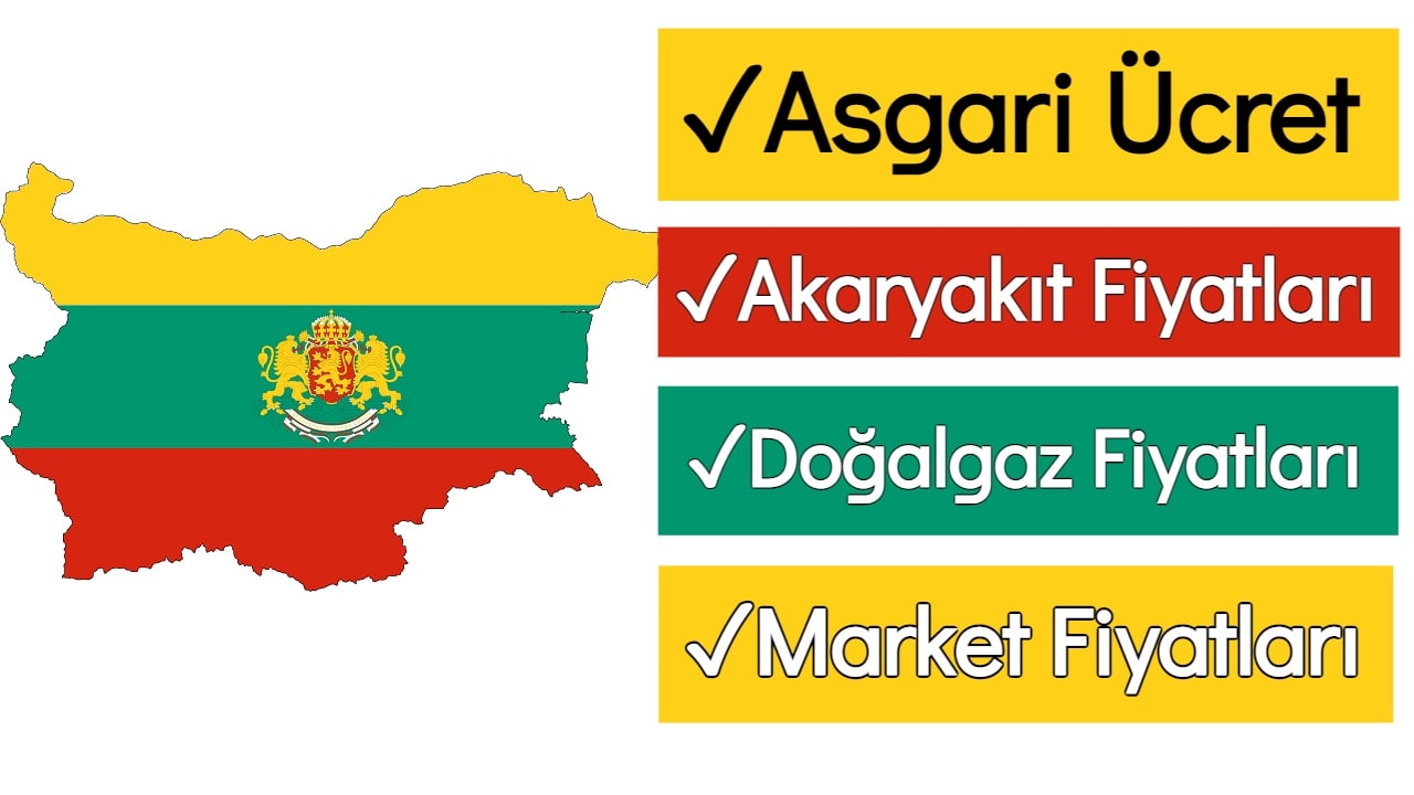 Bulgaristan Asgari Ücret 2023 (Yaşam Standartları)