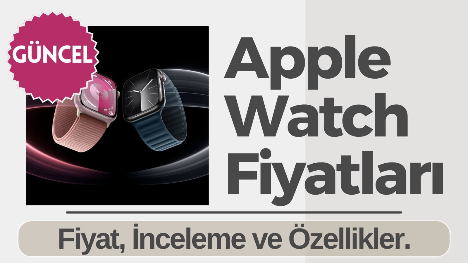 Apple Watch Fiyatları 2023 (İncelemeler ve Özellikler)
