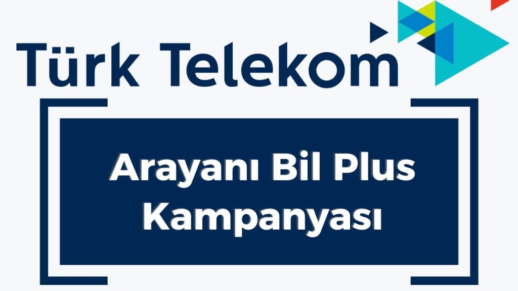 Türk Telekom Arayanı Bil Plus Servisi ile hediye internet