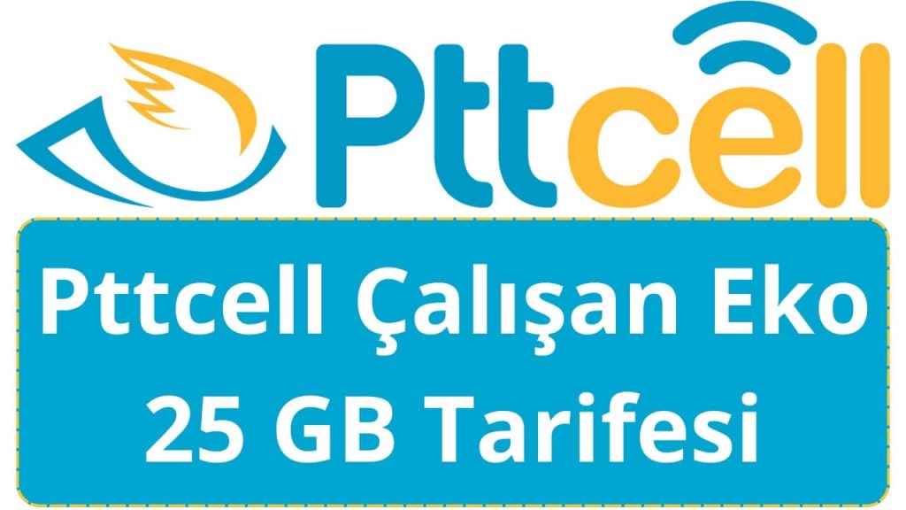 PTTCELL çalışanlarına özel eko 25 GB tarifesi